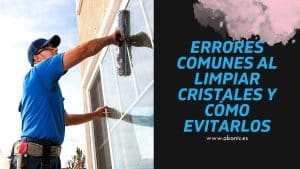 errores-comunes-al-limpiar-cristales-y-como-evitarlos-abanic-empresa-de-limpieza-en-pamplona